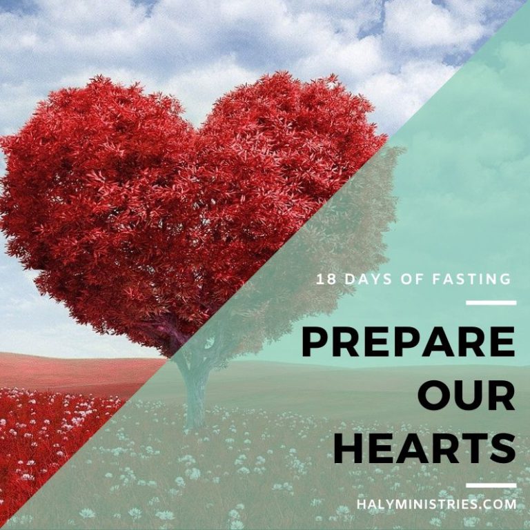 18 Days of Fasting - Prepare Our Hearts