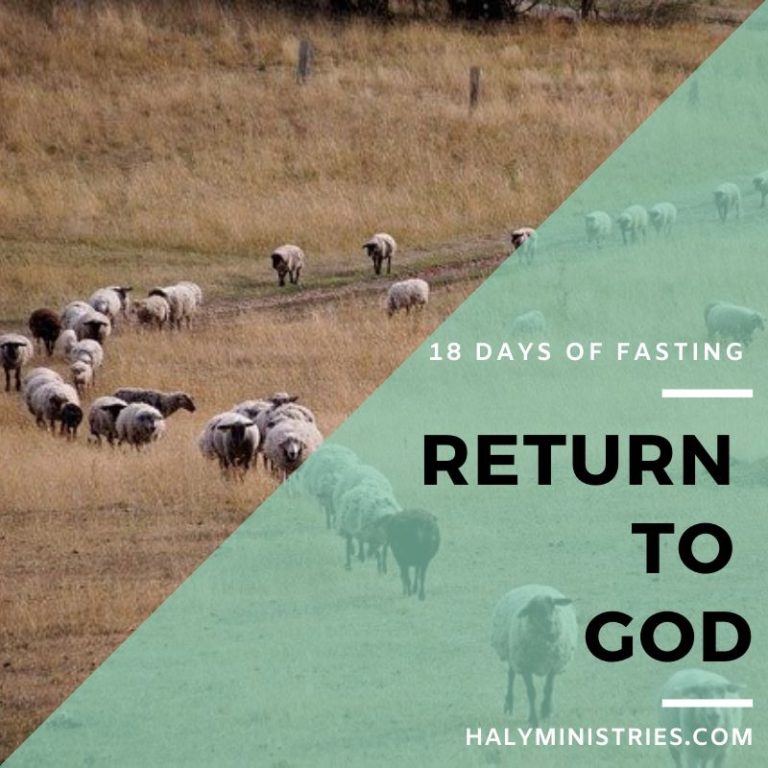 18 Days of Fasting Return to God