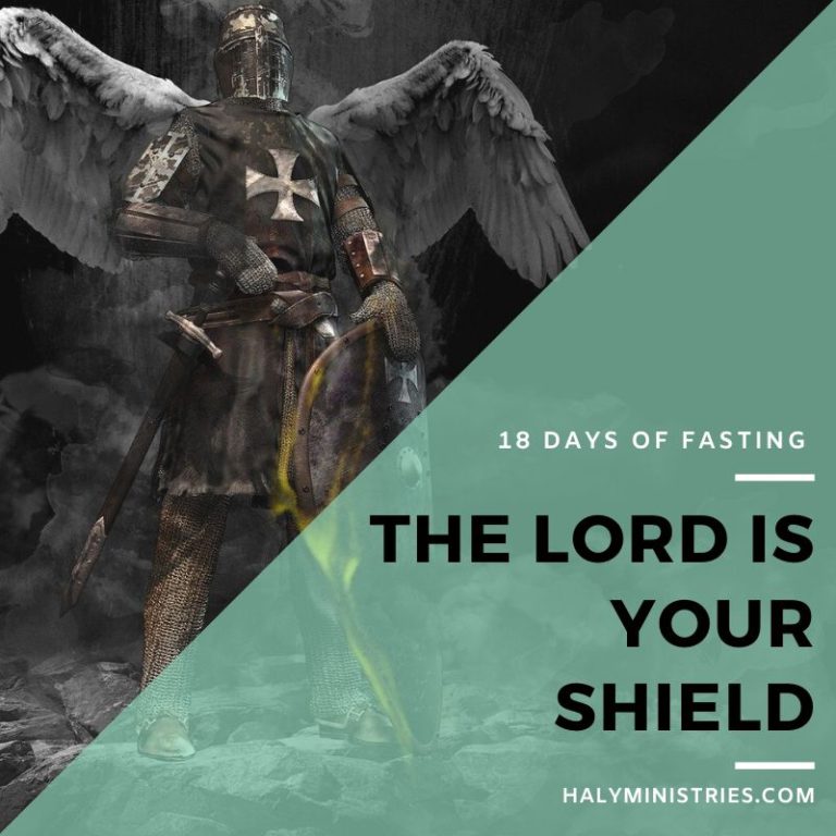 18 Days of Fasting - The Lord is Your Shield