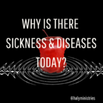 Why is There Sickness and Diseases Today Apple Bite