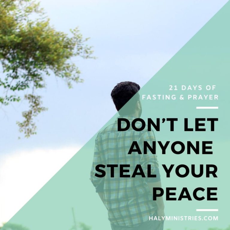 Don't Let Anyone Steal your Peace - 21 Days of Fasting