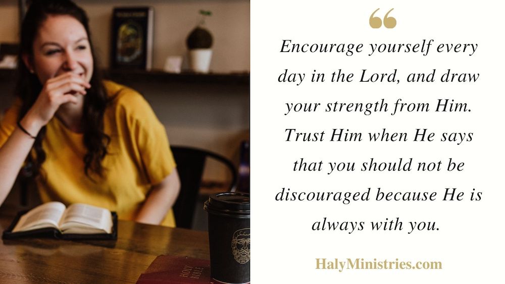 Encourage Yourself Every Day in the Lord - Haly Ministries Quote