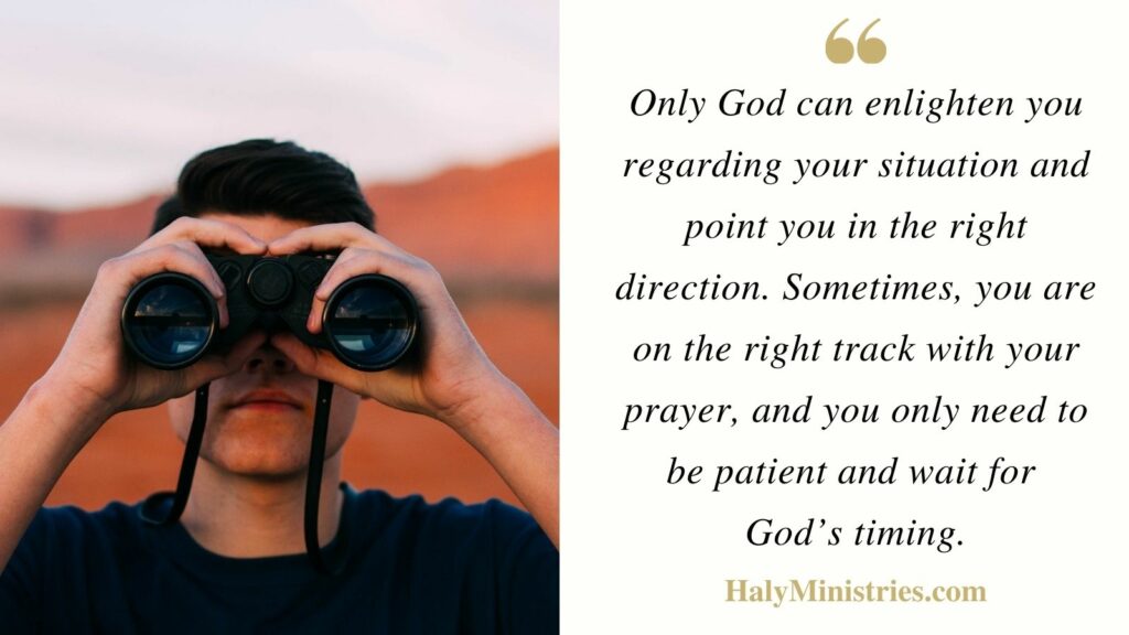 God will Enlighten You Regarding your Situation and point you in the right direction - Haly Ministries Quote (a man looking through binoculars)