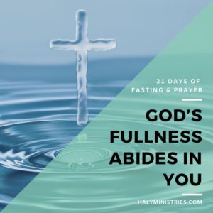God's Fullness Abides in You - 21 Days of Fasting