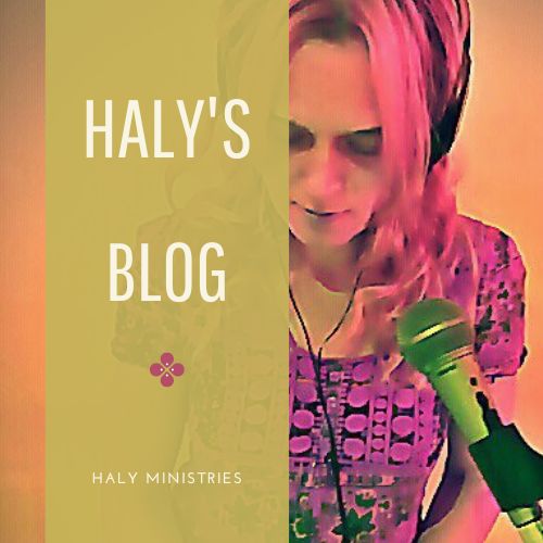 Haly's Blog - Haly Ministries