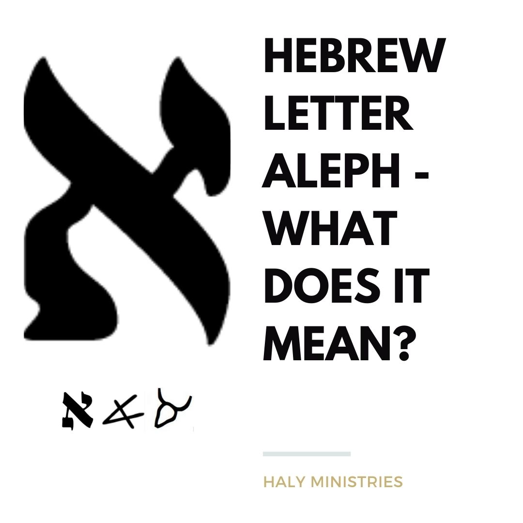 hebrew-letter-aleph-what-does-it-mean-haly-ministries