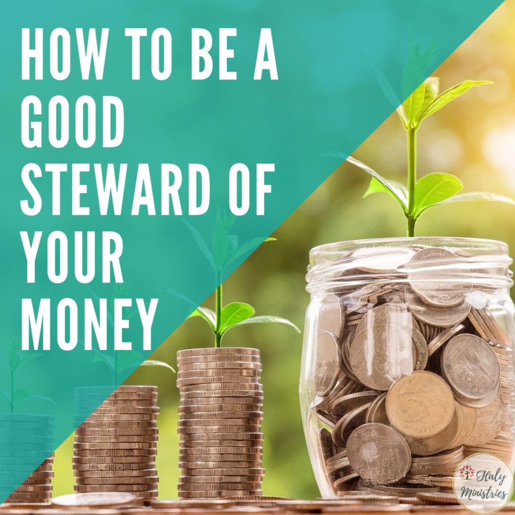 be a good steward of money