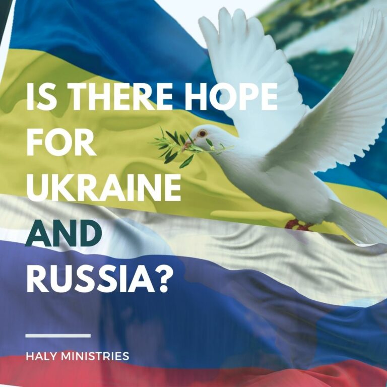 Is There Hope for Ukraine and Russia - Haly Ministries