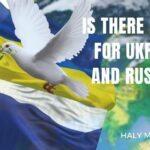 Ukrainian and Russian Flag with a Dove about them - Is There Hope for Ukraine and Russia - Haly Ministries