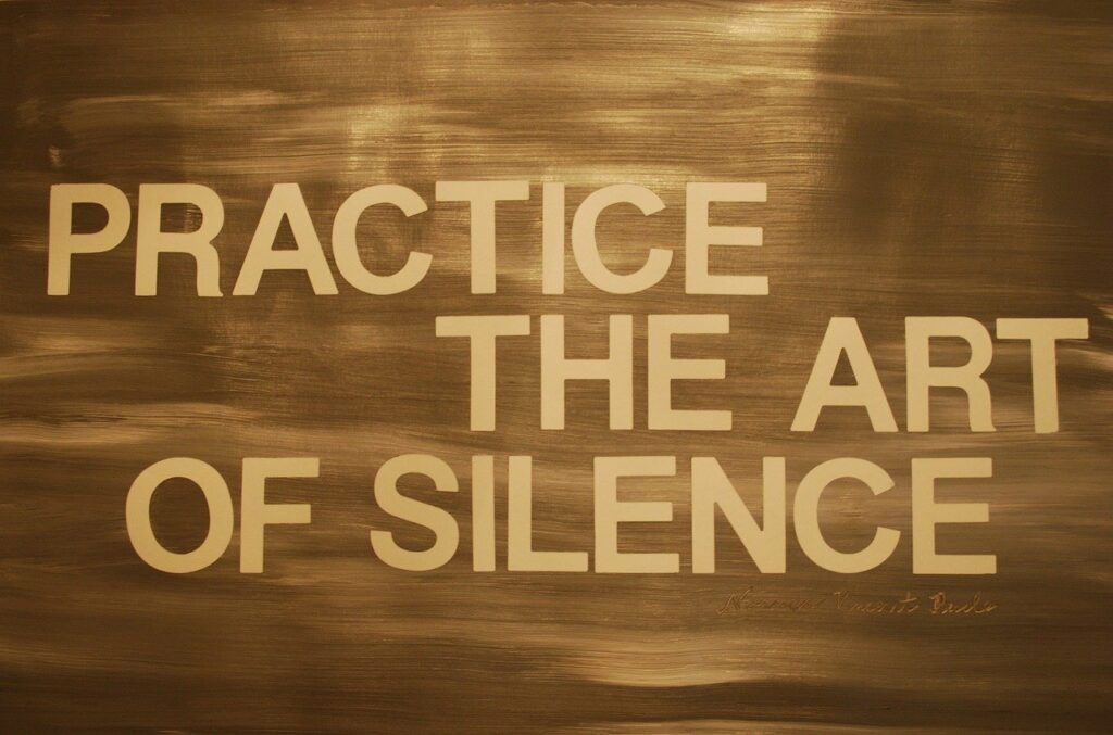 Practice the Art of Silence - Written