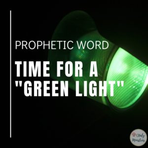 Prophetic Word Time for Green Light