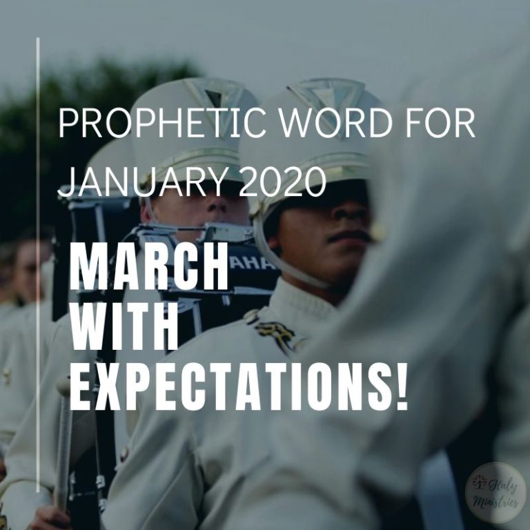 Prophetic Word for January 2020 - March with Expectations