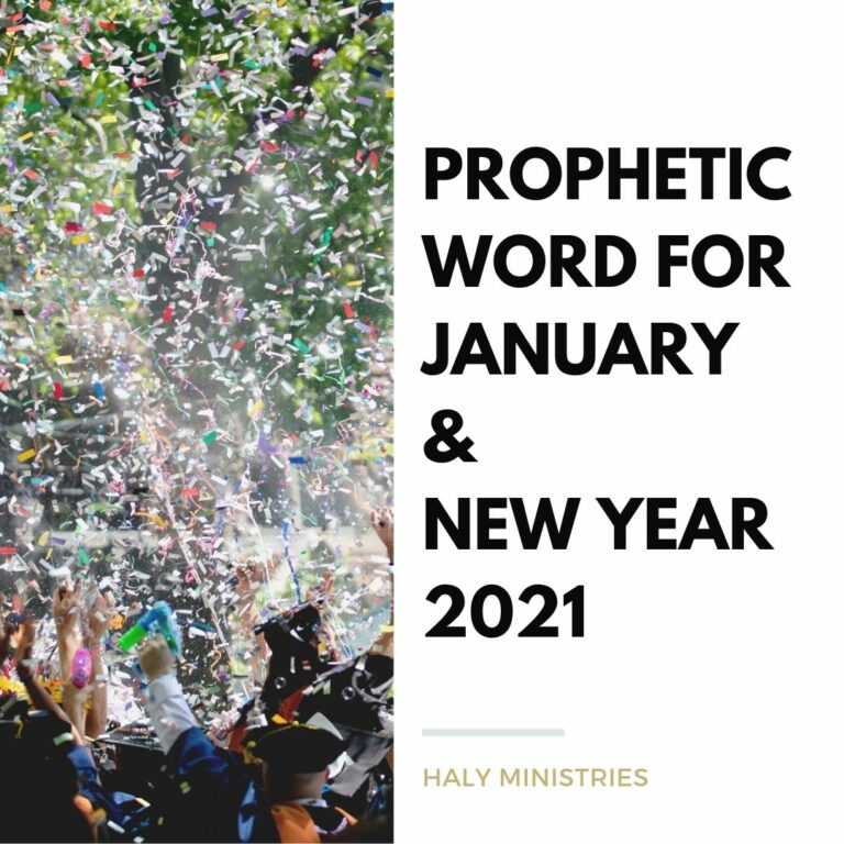 Prophetic Word for January and New Year 2021 - Haly Ministries