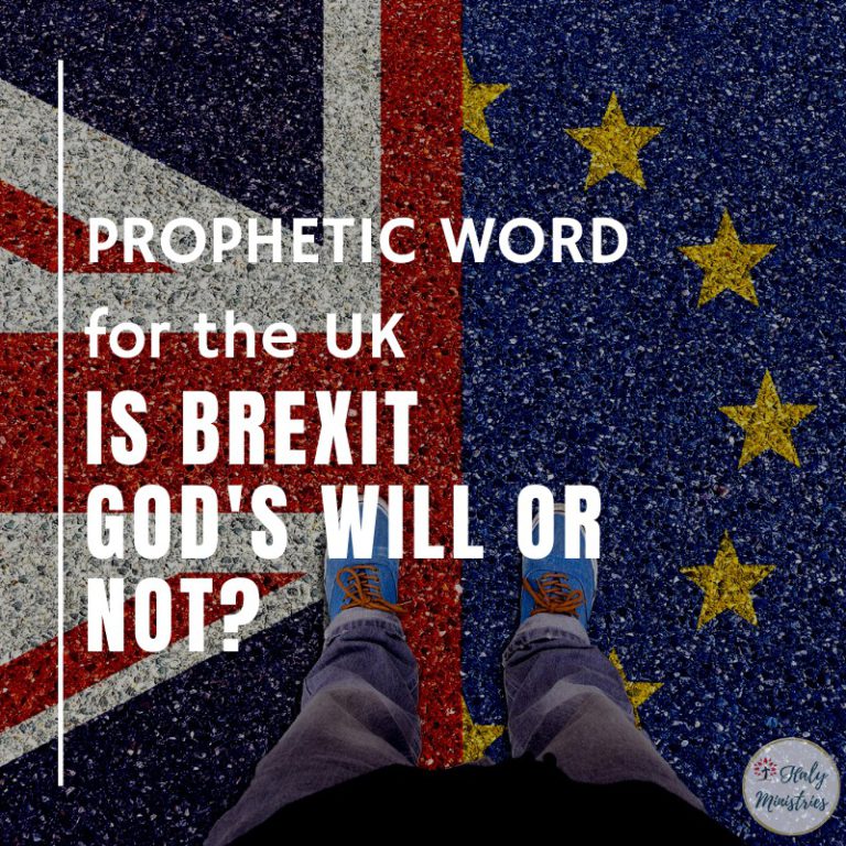 Prophetic Word for the UK Brexit God's Will or Not