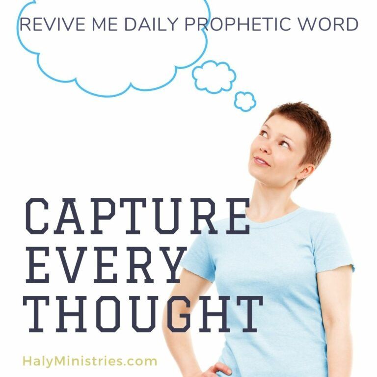 Revive Me Daily Prophetic Word - Capture Every Thought