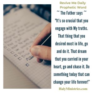 Revive Me Daily Prophetic Word - Do Something Today that Change Your Life Forever quote