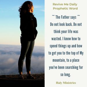 Revive Me Daily Prophetic Word - Woman on the Top of the Mountain