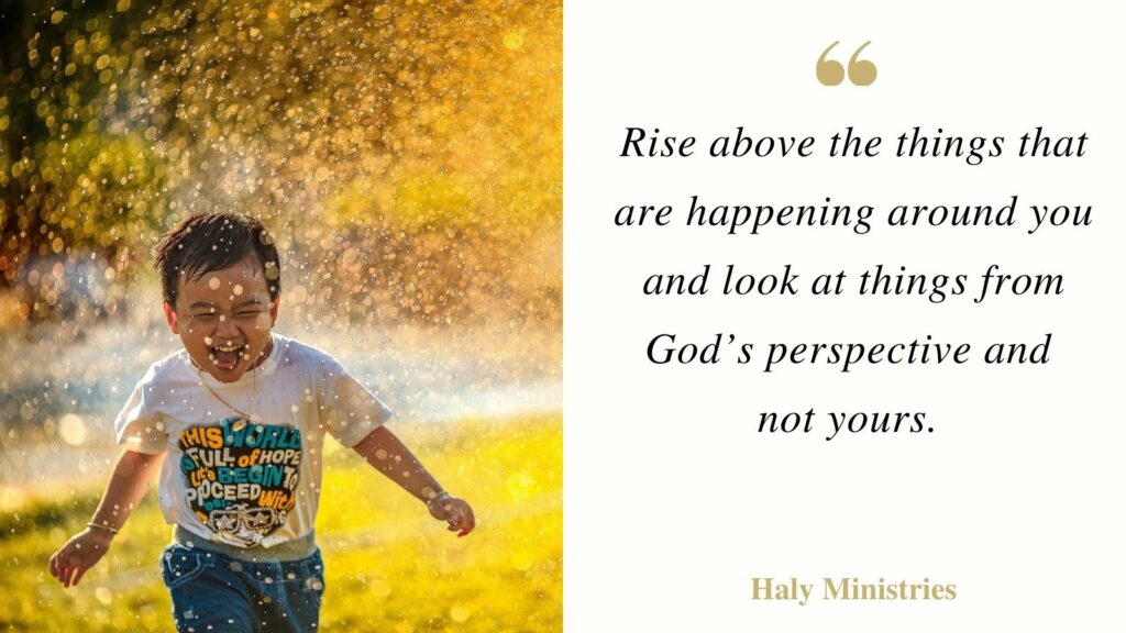 Rise Above the Things - Haly Ministries Quote