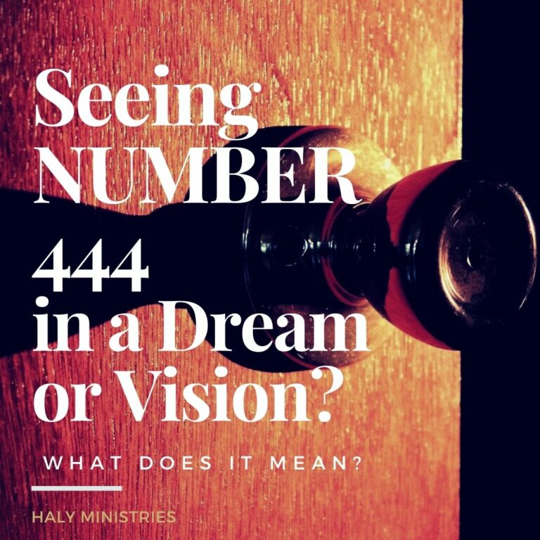 Seeing Number 444 in a Dream or Vision What does it Mean - Haly Ministries