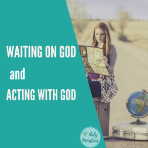 Waiting on God and Acting with God Woman Reading Map on the Road