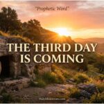 Prophetic Word for April 2026 The Third Day Is Coming sunrise over open tomb representing resurrection hope by Haly Ministries